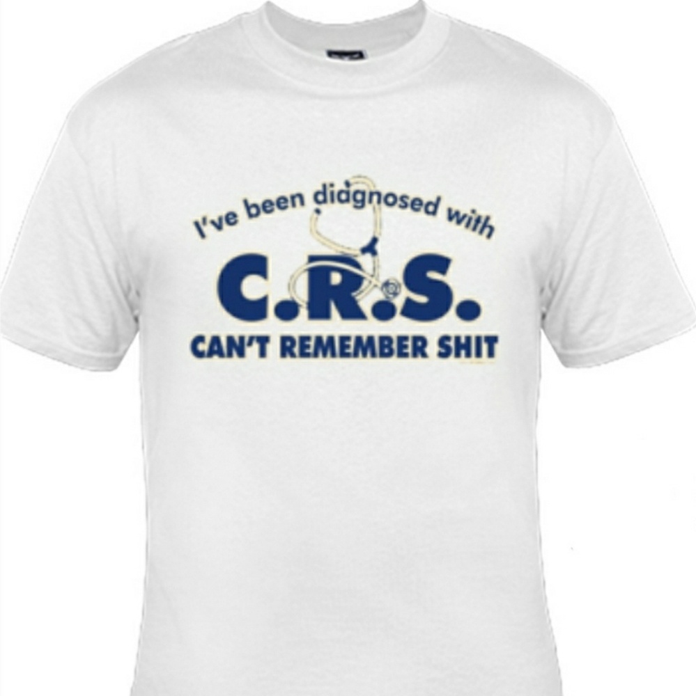 "I'VE BEEN DIAGNOSED WITH C. R. C. " BRAND NEW TEE